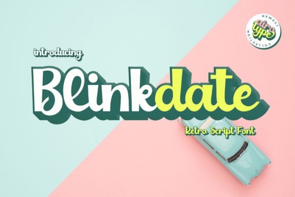 Blinkdate: The Font That Speaks to Your Campaign